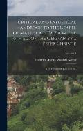 Critical and Exegetical Handbook to the Gospel of Matthew ... tr. From the 6th ed. of the German by ... Peter Christie; the Translation rev. and ed.;