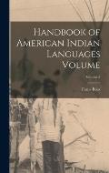 Handbook of American Indian Languages Volume; Volume 2