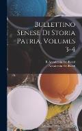 Bullettino Senese Di Storia Patria, Volumes 3-4