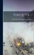 Tom Quick ..