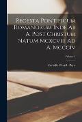 Regesta Pontificum Romanorum Inde Ab A. Post Christum Natum Mcxcviii Ad A. Mccciv; Volume 1