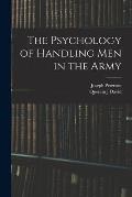 The Psychology of Handling men in the Army