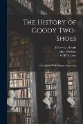 The History of Goody Two-Shoes: Embellished With Elegant Engravings