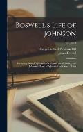 Boswell's Life of Johnson: Including Boswell's Journal of a Tour of the Hebrides, and Johnson's Diary of A Journal Into North Wales; Volume 4