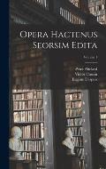 Opera hactenus seorsim edita; Volume 1