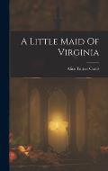 A Little Maid Of Virginia