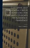 Cognitive and Experiential Group Counseling for University Students of Alcoholic Parentage