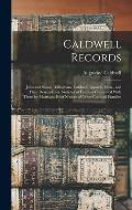 Caldwell Records: John and Sarah (Dillingham) Caldwell, Ipswich, Mass., and Their Descendants, Sketches of Families Connected With Them