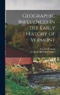 Geographic Influences in the Early History of Vermont