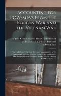 Accounting for POW/MIA's From the Korean War and the Vietnam War: Hearing Before the Military Personnel Subcommittee of the Committee on National Secu