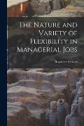 The Nature and Variety of Flexibility in Managerial Jobs