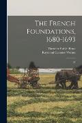 The French Foundations, 1680-1693: 23