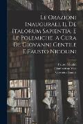 Le orazioni inaugurali, il De Italorum sapientia, e le polemiche. A cura de Giovanni Gentile e Fausto Nicolini