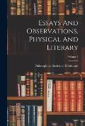 Essays And Observations, Physical And Literary; Volume 1