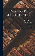 L'affaire De La Rue De Lourcine: Com?die En Un Acte