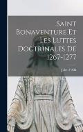 Saint Bonaventure Et Les Luttes Doctrinales De 1267-1277
