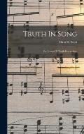 Truth In Song: For Lovers Of Truth Everywhere