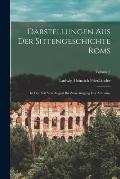 Darstellungen Aus Der Sittengeschichte Roms: In Der Zeit Von August Bis Zum Ausgang Der Antonine; Volume 2