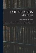 La Ilustraci?n Militar: Publicaci?n Mensual Por Alejandro Andrade Coello, Volume 2...