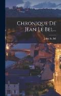 Chronique De Jean Le Bel...