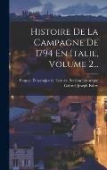 Histoire De La Campagne De 1794 En Italie, Volume 2...