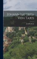 Johann Baptista von Taxis
