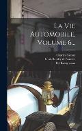 La Vie Automobile, Volume 6...