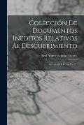 Colecci?n De Documentos Ineditos Relativos Al Descubrimiento: De La Isla De Cuba, Pte. 2...
