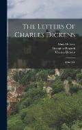 The Letters Of Charles Dickens: 1836-1870