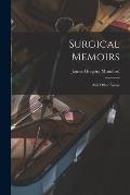Surgical Memoirs: And Other Essays
