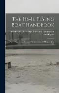 The Hs-1l Flying Boat Handbook: Navy Department, Bureau Of Construction And Repair. July, 1918