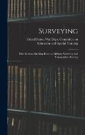 Surveying: With Sections On Map Reading, Military Sketching And Topographic Drawing