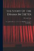 The Story Of The Drama In Exeter: During Its Best Period, 1787 To 1823: With Reminiscences Of Edmund Kean