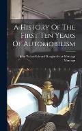 A History Of The First Ten Years Of Automobilism