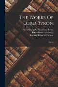 The Works Of Lord Byron: . Poetry