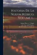 Historia De La Nueva M?xico, Volume 1...