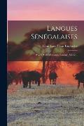 Langues S?n?galaises: Wolof, Arabe-hassania, Sonink?, S?r?re...