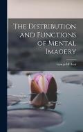 The Distribution and Functions of Mental Imagery