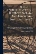 Bulletin - Experiment Station, Tuskegee Normal And Industrial Institute, Issue 31