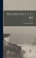 Record of S. S. U. 585