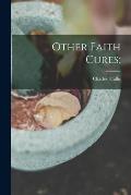 Other Faith Cures;