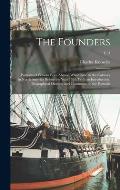 The Founders; Portraits of Persons Born Abroad Who Came to the Colonies in North America Before the Year 1701, With an Introduction, Biographical Outl