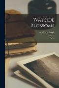 Wayside Blossoms: Poems