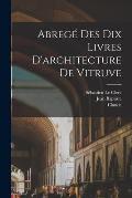 Abregé des dix livres d'architecture de Vitruve