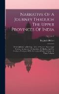Narrative Of A Journey Through The Upper Provinces Of India: From Calcutta To Bombay, 1824 - 1825, (with Notes Upon Ceylon, ) An Account Of A Journey