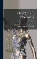 League Of Nations: Letter From Hon. Elihu Root To Senator Henry Cabot Lodge Relative To The League Of Nations