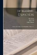 Le Manuel D'epict?te: Et Les Commentaires De Simplicius, Volume 2...