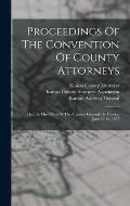 Proceedings Of The Convention Of County Attorneys: Held In The Office Of The Attorney General, At Topeka, June 12-15, 1877