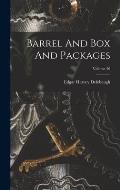 Barrel And Box And Packages; Volume 26