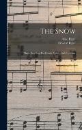 The Snow: Three-part Song For Female Voices And Orchestra